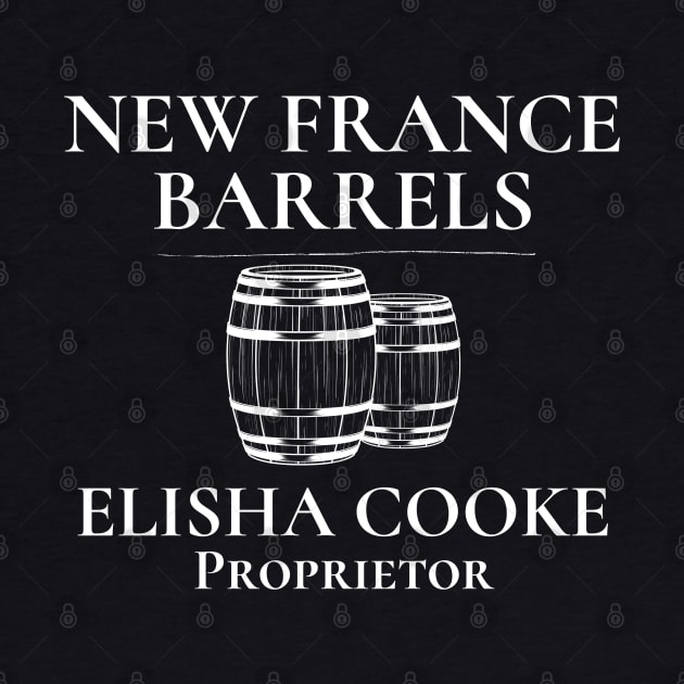 New France Barrels Elisha Cooke Proprietor by MalibuSun